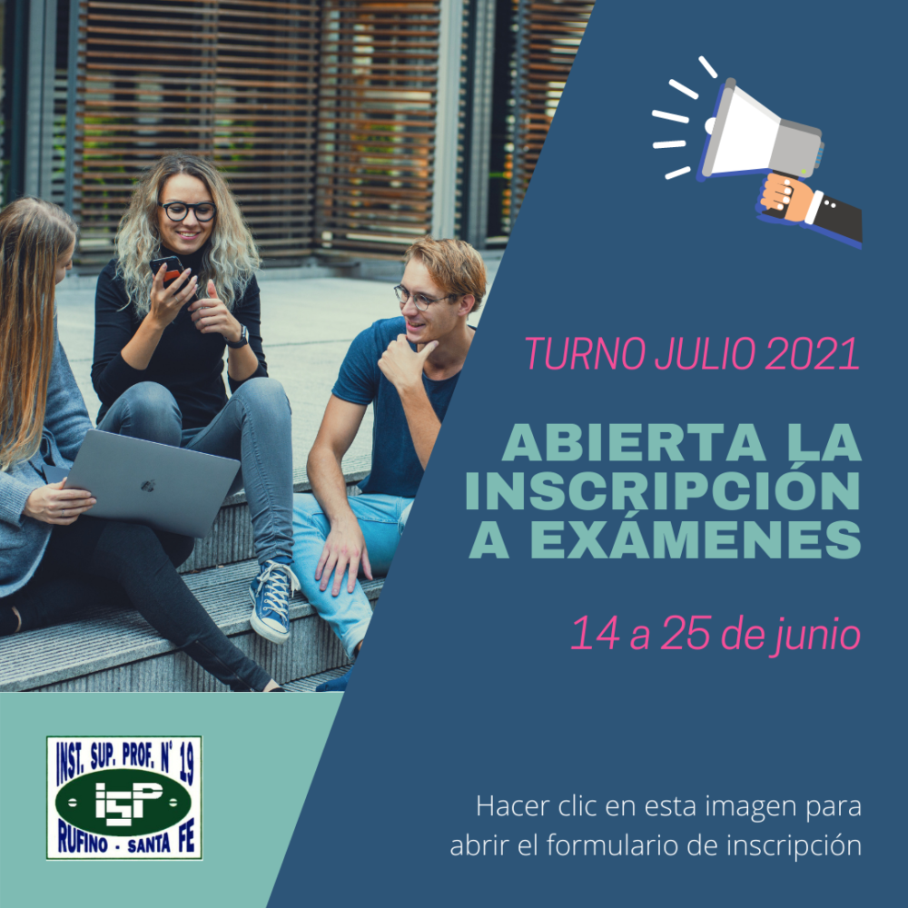 Turno julio 2021. ABIERTA LA INSCRIPCIÓN A EXÁMANES. 14 a 25 de junio.